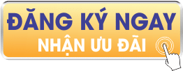 Đăng ký ngay nhận ngay ưu đãi